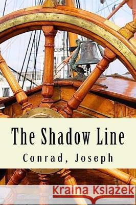 The Shadow Line Conrad Joseph 9781976243721 Createspace Independent Publishing Platform - książka