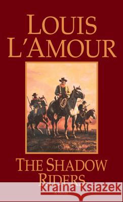 The Shadow Riders Louis L'Amour 9780553231328 Bantam Books - książka