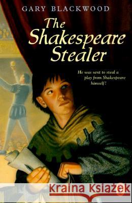 The Shakespeare Stealer Gary L. Blackwood 9780141305950 Puffin Books - książka
