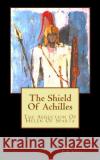 The Shield Of Achilles: The Abduction Of Helen Of Sparta P. R. Cook 9781530652723 Createspace Independent Publishing Platform