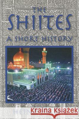 The Shi'Ites: A Short History Heinz Halm 9781558764378 EUROSPAN - książka
