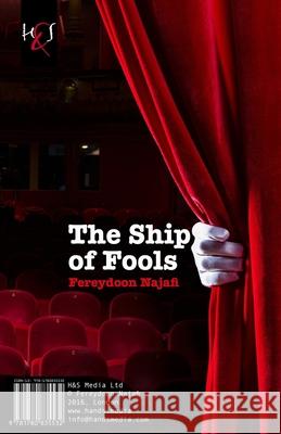 The Ship of Fools: Keshti Ahmagh-ha Najafi, Fereydoon 9781780835532 H&s Media - książka