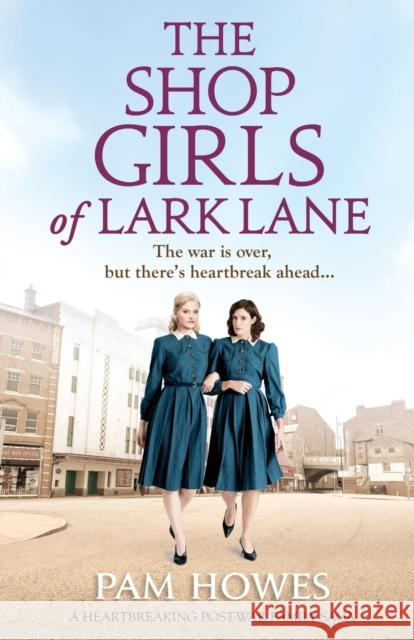 The Shop Girls of Lark Lane: A Heartbreaking Post-War Family Saga Pam Howes 9781786814715 Bookouture - książka