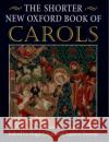 The Shorter New Oxford Book of Carols Keyte Parrott Clifford Bartlett Andrew Parrott 9780193533240 Oxford University Press