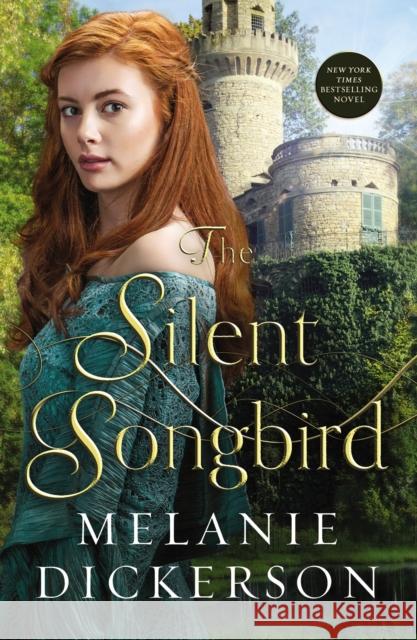 The Silent Songbird Melanie Dickerson 9780785240365 Thomas Nelson - książka