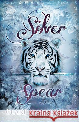 The Silver Spear Clare C. Marshall 9780991961061 Faery Ink Press - książka