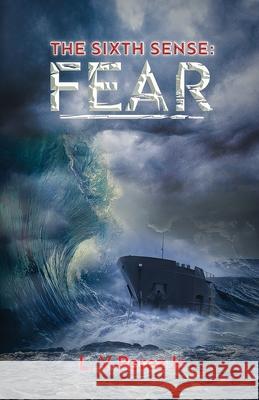 The Sixth Sense: Fear L. V. Pere 9781542916790 Createspace Independent Publishing Platform - książka