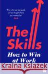 The Skills: How to Win at Work Mishal Husain 9780008220662 HarperCollins Publishers