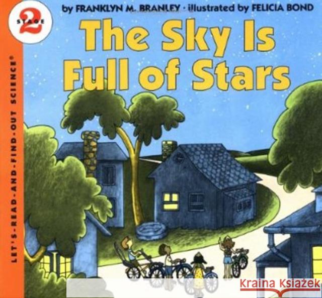 The Sky Is Full of Stars Franklyn Mansfield Branley Felicia Bond 9780064450027 HarperTrophy - książka