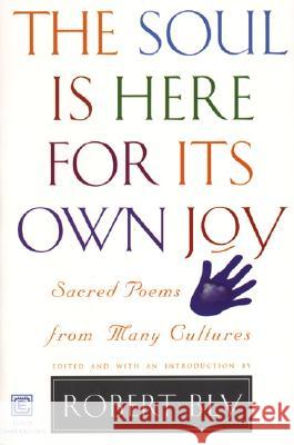 The Soul is Here for Its Own Joy: Sacred Poems from Many Cultures  9780880014755  - książka
