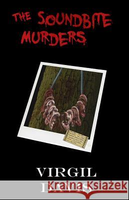 The Soundbite Murders Virgil Davis 9781790710324 Independently Published - książka