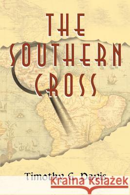 The Southern Cross Timothy G. Davis 9780595098026 Writers Club Press - książka