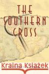 The Southern Cross Timothy G. Davis 9780595098026 Writers Club Press
