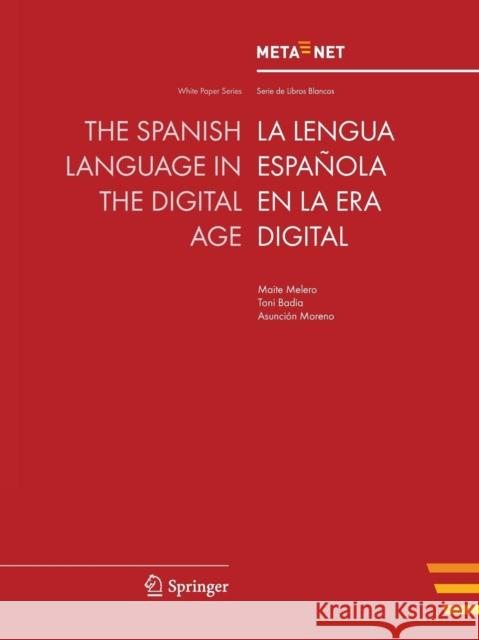 The Spanish Language in the Digital Age Georg Rehm, Hans Uszkoreit 9783642308406 Springer-Verlag Berlin and Heidelberg GmbH &  - książka