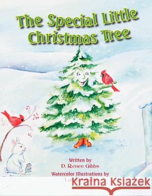 The Special Little Christmas Tree D. Renee Gibbs Landa Smith Gerard Golden 9780988489929 Cranberry Quill Publishing - książka