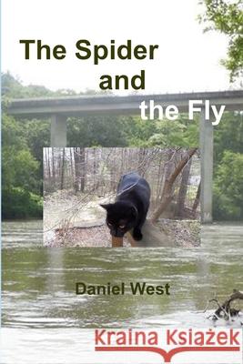 The Spider and the Fly Daniel West 9781312289321 Lulu.com - książka