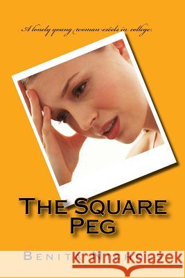 The Square Peg Benita Nichols 9781535470803 Createspace Independent Publishing Platform - książka