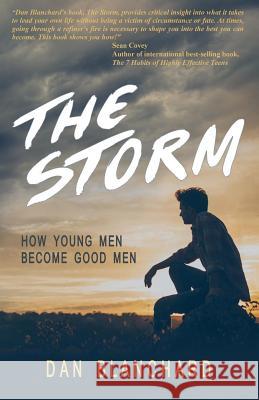 The Storm: How Young Men Become Good Men Dan Blanchard 9780986239823 Dan Blanchard - książka