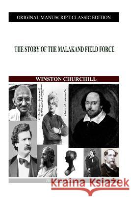 The Story Of The Malakand Field Force Churchill, Winston 9781480021723 Createspace - książka
