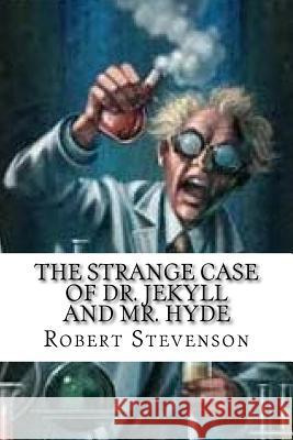 The Strange Case of Dr. Jekyll and Mr. Hyde Robert Louis Stevenson 9781539639978 Createspace Independent Publishing Platform - książka