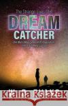 The Strange Lives of a Dream Catcher: One Man's Magical World of Imagination, Time Travel, and Survival W. D. Evans 9780997937930 Man with More Lives Than a Cat