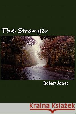 The Stranger Robert Jones 9781449938475 Createspace - książka