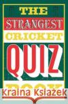 The Strangest Cricket Quiz Book Ian Allen 9781911622185 Pavilion Books
