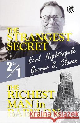 The Strangest Secret and The Richest Man in Babylon Earl Nightingale George S Clason  9789394924758 Sanage Publishing House Llp - książka