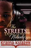 The Streets Don't Love Nobody 2 Tranay Adams 9781732792272 Tranay Adams