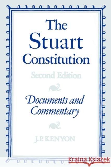The Stuart Constitution, 1603-1688: Documents and Commentary Kenyon, J. P. 9780521313278 Cambridge University Press - książka