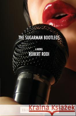 The Sugarman Bootlegs (Hommages à Alfred) Rodi, Robert 9781492283669 Createspace - książka