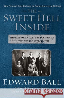 The Sweet Hell Inside: The Rise of an Elite Black Family in the Segregated South Edward Ball 9780060505905 Harper Perennial - książka