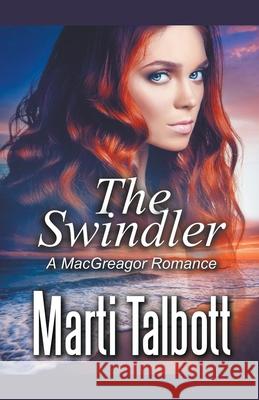The Swindler (A MacGreagor Romance) Marti Talbott 9781393131298 Draft2digital - książka