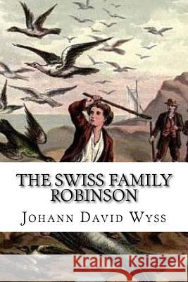 The Swiss Family Robinson Johann David Wyss 9781545404058 Createspace Independent Publishing Platform - książka
