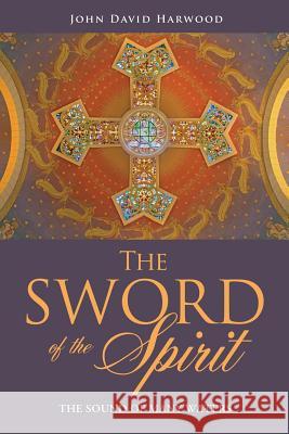 The Sword Of The Spirit II John David Harwood 9781545635162 Xulon Press - książka