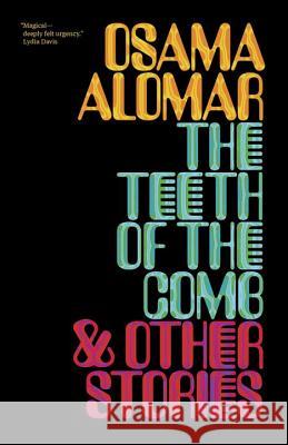 The Teeth of the Comb & Other Stories Osama Alomar C. J. Collins 9780811226073 New Directions Publishing Corporation - książka