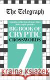 The Telegraph Big Book of Cryptic Crosswords 7 Telegraph Media Group Ltd 9780600636885 Octopus Publishing Group