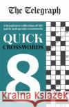 The Telegraph Quick Crosswords 8 Telegraph Media Group Ltd 9780600636915 Octopus Publishing Group