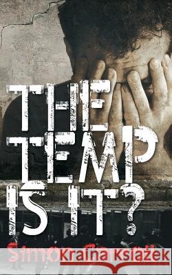 The Temp Is It? Simon Carroll 9781543092615 Createspace Independent Publishing Platform - książka