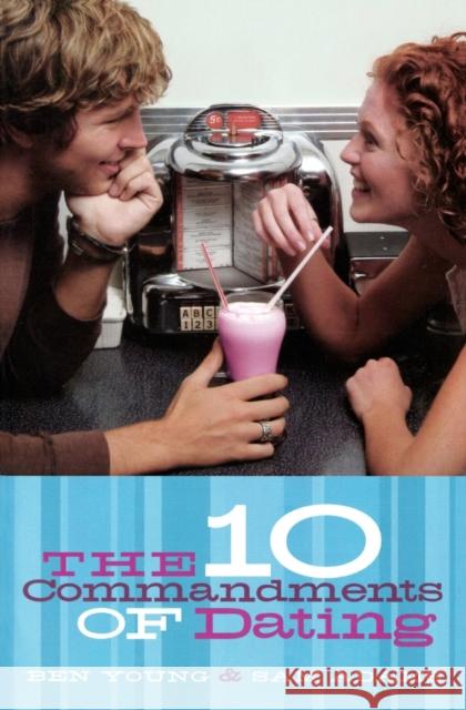 The Ten Commandments of Dating: Student Edition Samuel Adams Ben Young 9780785260592 Nelson Books - książka
