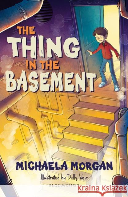 The Thing in the Basement: A Bloomsbury Reader: Brown Book Band Michaela Morgan 9781472967435 Bloomsbury Publishing PLC - książka