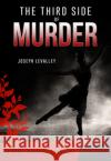 The Third Side of Murder Joseph Levalley 9781947305229 Bookpress Publishing