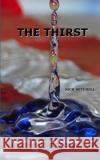 The Thirst Rick Mitchell 9781507504116 Createspace Independent Publishing Platform