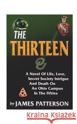 The Thirteen Patterson, James 9781585004782 Authorhouse - książka