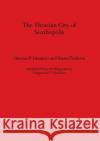 The Thracian city of Seuthopolis Maria Cicikova Dimitur P. Dimitrov Marguerite P. Alexieva 9780860540038 BAR Publishing