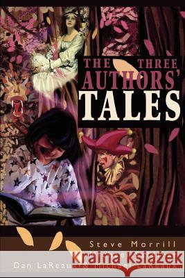 The Three Authors' Tales Michael Lareaux 9780595235650 Writers Club Press - książka