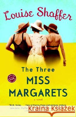 The Three Miss Margarets Louise Shaffer 9780375760884 Ballantine Books - książka