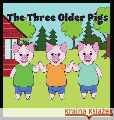 The Three Older Pigs Tommy Watkins Ashton Miller  9781088106037 IngramSpark - książka