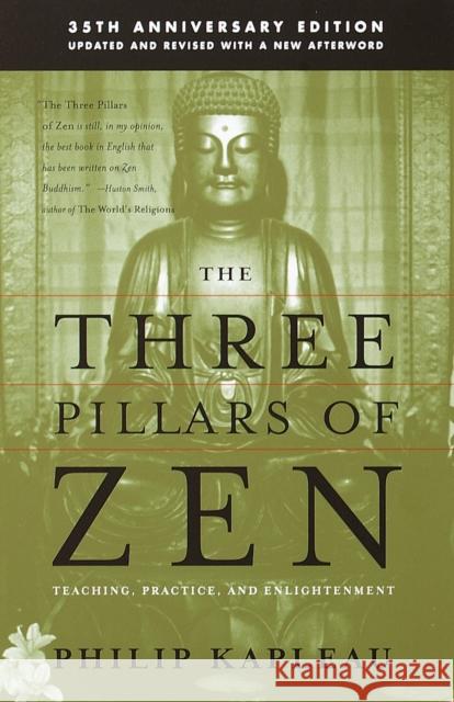 The Three Pillars of Zen: Teaching, Practice, and Enlightenment Roshi Philip Kapleau 9780385260930 Random House USA Inc - książka