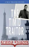 The Timid Traitor Frank W. Butterfield 9781546446101 Createspace Independent Publishing Platform